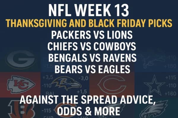NFL Thanksgiving &amp; Black Friday Picks 2025 | Week 13 Spread Bets and Odds